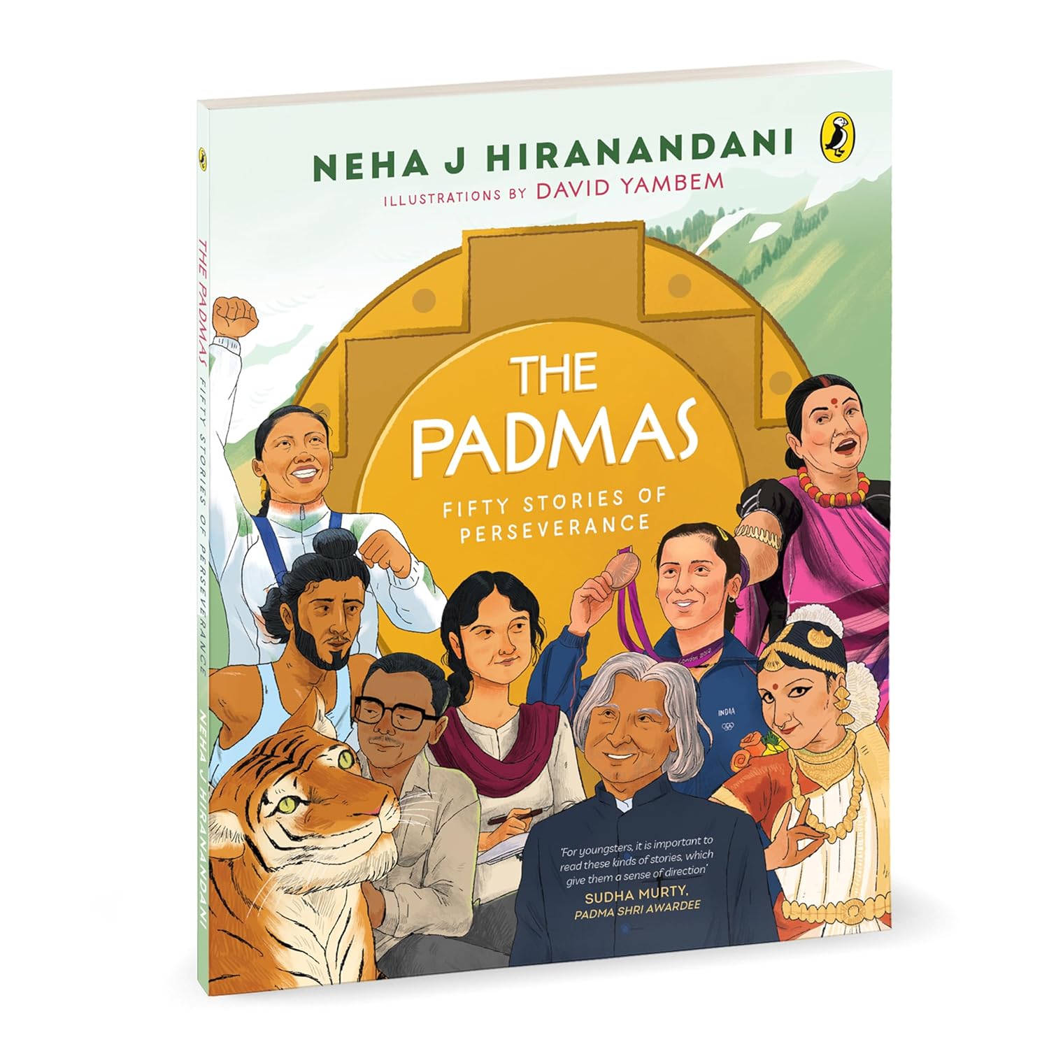 The Padmas Fifty Stories of Perseverance Short Illustrated Biographies of 50 Incredible Padma Awardees Ages 8